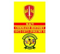 MACV Command History 1972-1973 (Volume I)