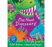 Mad About Dinosaurs!