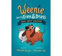 Mad About Meatloaf (weenie Featuring Frank And Beans Book #1