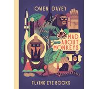 Mad About Monkeys (Hardback) - Owen Davey Book
