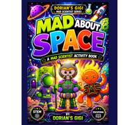 MAD ABOUT SPACE: A MAD SCIENTIST ACTIVITY BOOK