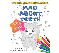 Mad About Teeth: Family Colouring Book