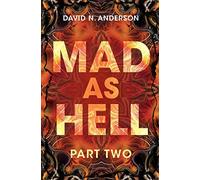 Mad As Hell - Part Two: Volume 2