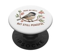 Mad As Hell Peaceful Protester Spring Chickadee PopSockets Adhesive PopGrip