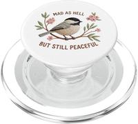 Mad As Hell Peaceful Protester Spring Chickadee PopSockets PopGrip for MagSafe