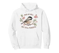 Mad As Hell Peaceful Protester Spring Chickadee Pullover Hoodie
