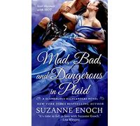 Mad, Bad and Dangerous in Plaid (Scandalous Highlanders)