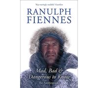 Mad, Bad and Dangerous to Know: The Autobiography