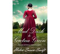 Mad Dash to Gretna Green (Fenland Historical Romances)
