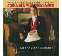 Graham Dalby & Grahamophones – Mad Dogs & Englishmen