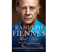 Mad Dogs and Englishmen: An Expedition Round My Family