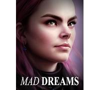 Mad Dreams