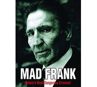 Mad Frank - Britain's Most Dangerous Criminal!