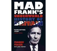 Mad Frank's Underworld History of Britain