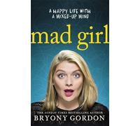 Mad Girl by Bryony Gordon (2016-06-07)