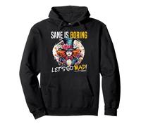 Mad Hatter Day - Sane is boring; let's go mad! Pullover Hoodie