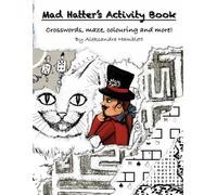 Mad Hatter’s Activity Book: Crosswords, maze, colouring and more!
