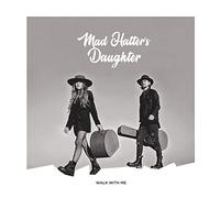 Mad Hatter's Daughter - Walk with Me [VINYL]
