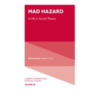 Mad Hazard : A Life in Social Theory