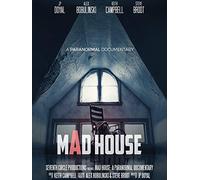 Mad House: A Paranormal Documentary