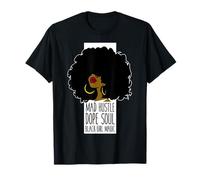 Mad Hustle Dope Soul Black Girl Magic Black History Month T-Shirt