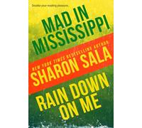 Mad in Mississippi and Rain Down on Me