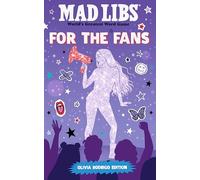 Mad Libs: For the Fans: Olivia Rodrigo Edition