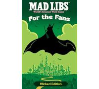 Mad Libs: For the Fans: Wicked Edition