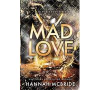Mad Love: An Enemies-to-Lovers College Romance: 3 (Mad World)