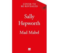 Mad Mabel: A twisty, darkly humorous and charming novel that will keep you guessing