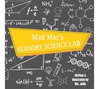 Mad Mac's Sensory Science Lab