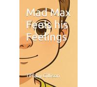 Mad Max Feels his Feelings (Mad Max's Magical Mind)