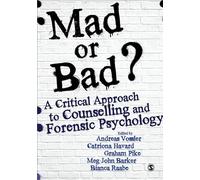 Mad or Bad?: A Critical Approach to Counselling and Forensic Psychology