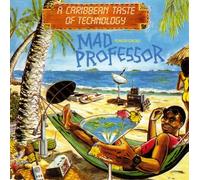 MAD PROFESSOR - Caribbean Taste of Technology