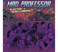 Mad Professor - Electro Dubclubbing