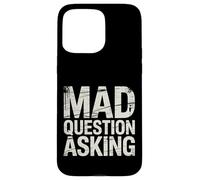 Mad Question Asking Curious Introvert Smart Sarcasm - Case for iPhone 15 Pro Max