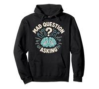 Mad Question Asking Curious Introvert Smart Sarcasm |--- Pullover Hoodie