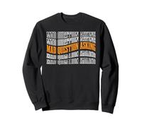 Mad Question Asking Curious Introvert Smart Sarcasm - Sweatshirt