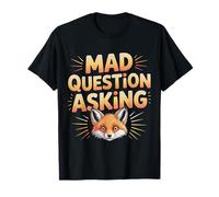 Mad Question Asking Curious Introvert Smart Sarcasm |- T-Shirt