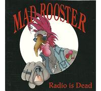 Mad Rooster - Radio is Dead