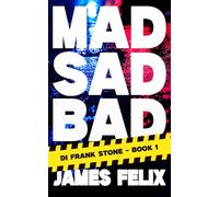 Mad Sad Bad (The Frank Stone books)