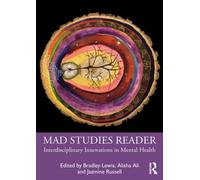 Mad Studies Reader: Interdisciplinary Innovations in Mental Health
