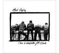Mad Virgins - I Am A Computer/F... & Suck [7" VINYL]