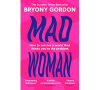 Mad Woman : The hotly anticipated follow-up to lifechanging bestseller, MAD GIRL