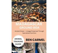MADAGASCAR GROUND BOA: Ancient Grace - Lineage Preserved Through Specialized Nutrition