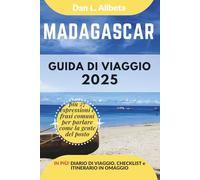 MADAGASCAR Guida di viaggio 2025: Esplora le spiagge, la fauna selvatica, la cucina e gli affascinanti monumenti dell'India con un itinerario ideale ... (Guida Di Viaggio Tascabile Facile)