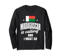 Madagascar Is Calling And I Must Go Malagasy Saying Long Sleeve T-Shirt