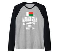 Madagascar Is Calling And I Must Go Malagasy Saying Raglan Baseball Tee