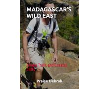MADAGASCAR’S WILD EAST: Jungle Trails and Coastal Cliffs