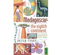 Madagascar: The Eighth Continent : Life, Death and Discovery in a Lost World